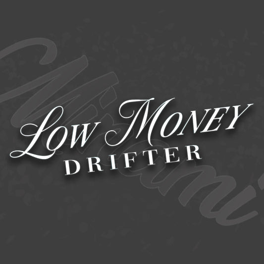 LOW MONEY DRIFTER DIECUT